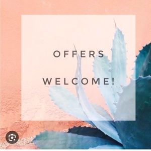 All Offers Welcomed!